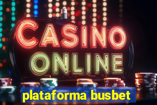 plataforma busbet